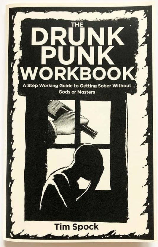 Drunk Punk Workbook Zine: Guide to Getting Sober