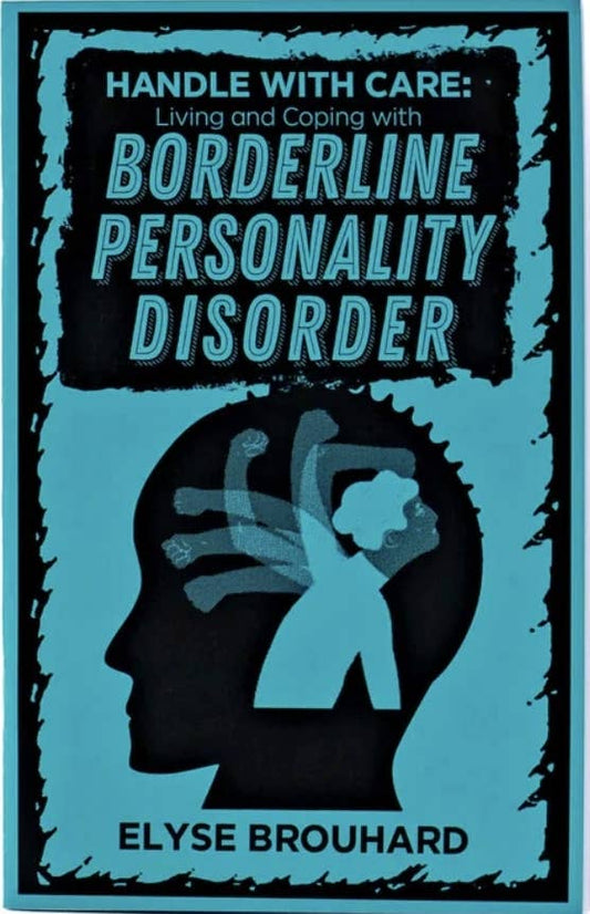 Handle with Care: Borderline Personality Disorder (Zine)